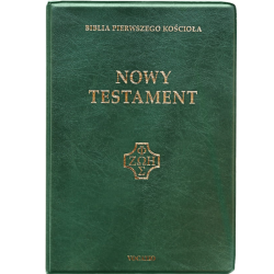 Biblia pierwszego Kościoła. Nowy Testament. Wydanie kieszonkowe. Duże litery. Zielona oprawa.